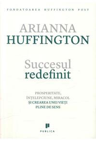Copertă produs Succesul redefinit. Prosperitate, înțelepciune, miracol și crearea unei vieți pline de sens