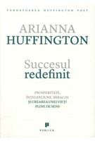 Copertă produs Succesul redefinit. Prosperitate, înțelepciune, miracol și crearea unei vieți pline de sens