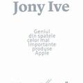 Copertă produs Jony Ive. Geniul din spatele celor mai importante produse Apple - gallery small 