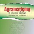 Copertă produs Agramatisme &icirc;n limbajul cotidian. Cum vorbim și scriem corect - gallery small 