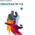 Copertă produs Sebastian &icirc;n vis - gallery small 