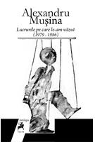 Copertă produs Lucrurile pe care le-am văzut (1979 &ndash; 1986)