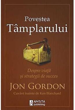 Copertă produs Povestea T&acirc;mplarului. Despre viață și strategii de succes