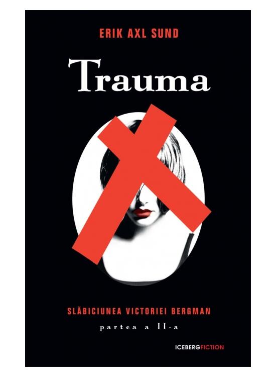 Copertă produs Trauma. Seria Slăbiciunea Victoriei Bergman (partea a II-a) - gallery big 1