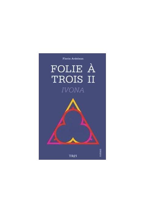 Copertă produs Folie à trois II. Ivona