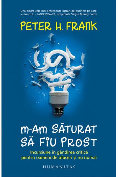 M-am săturat să fiu prost