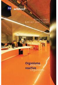 Copertă produs Monografiile Arhitext 04. Organisme reactive  /  Reactive Organisms