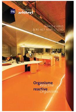 Copertă produs Monografiile Arhitext 04. Organisme reactive  /  Reactive Organisms