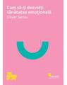 Copertă produs Cum să-ţi dezvolţi sănatatea emoţională - thumb 1