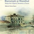 Copertă produs București și Stambul - gallery small 