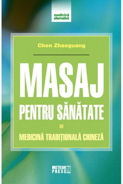 Masaj pentru sănătate. Medicină tradițională chineză