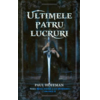 Copertă produs Ultimele patru lucruri. Seria M&acirc;na st&acirc;ngă a lui Dumnezeu (Vol. 2)