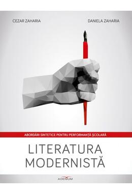 Copertă produs Literatura modernistă. Abordări sintetice pentru performanță școlară