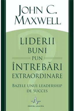 Copertă produs Liderii buni pun întrebări extraordinare
