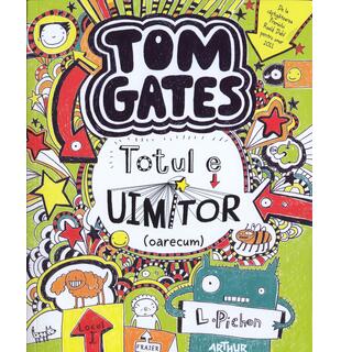 Tom Gates. Totul e uimitor (oarecum)