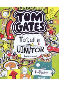 Copertă produs Totul e uimitor [oarecum]. Tom Gates (Vol. 3)