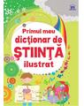 Copertă produs Primul meu dicționar de știință ilustrat - thumb 1