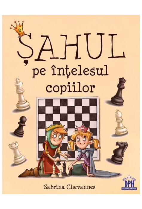 Copertă produs Șahul pe &icirc;nțelesul copiilor