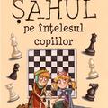 Copertă produs Șahul pe &icirc;nțelesul copiilor - gallery small 
