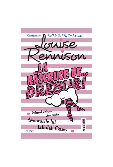 Copertă produs La răscruce de dresuri. Seria Aventurile lui Tallulah Casey (Vol. 1)
