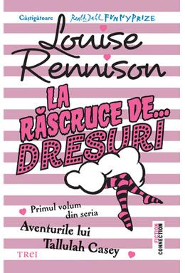 Copertă produs La răscruce de dresuri. Seria Aventurile lui Tallulah Casey (Vol. 1)