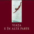 Copertă produs Viaţa e în altă parte - gallery small 