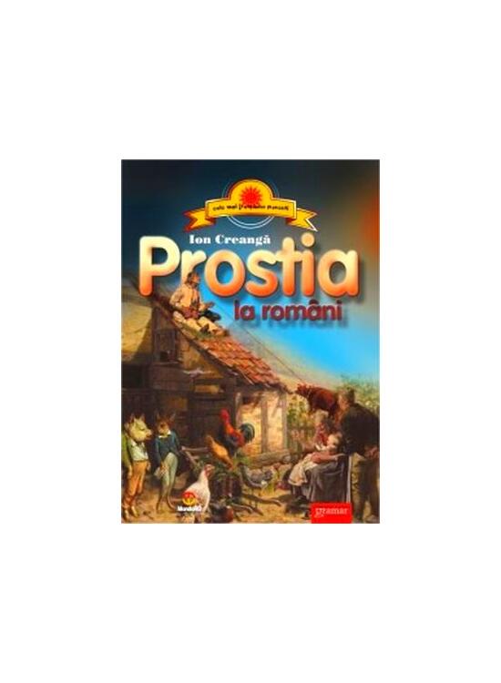 Copertă produs Prostia la rom&acirc;ni - gallery big 1