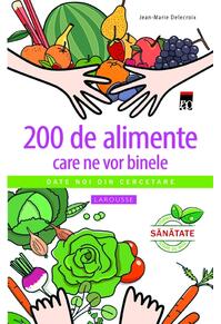 Copertă produs 200 de alimente care ne vor binele