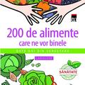 Copertă produs 200 de alimente care ne vor binele - gallery small 