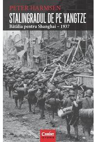 Copertă produs Stalingradul de pe Yangtze. Bătălia pentru Shanghai &ndash; 1937