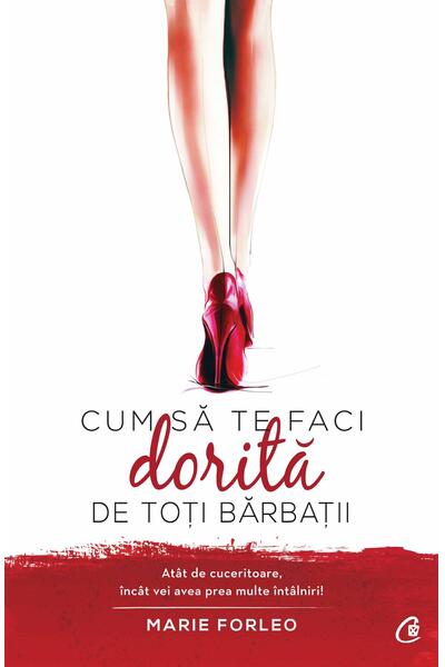 Cum să te faci dorită de toți bărbații