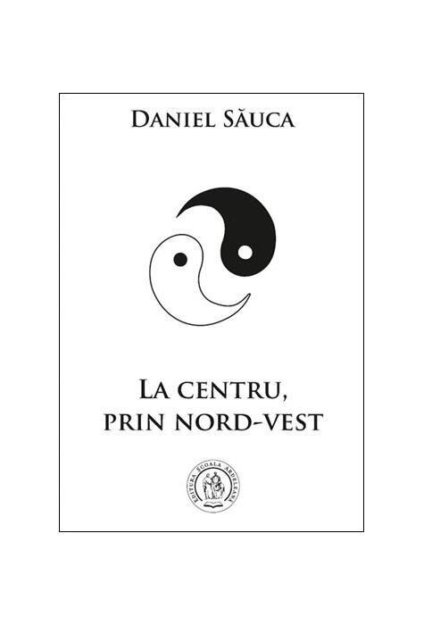 Copertă produs La centru, prin nord-vest