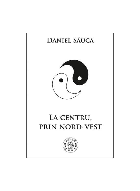 Copertă produs La centru, prin nord-vest - gallery big 1