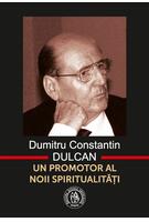 Dumitru Constantin-Dulcan. Un promotor al noii spiritualităţi