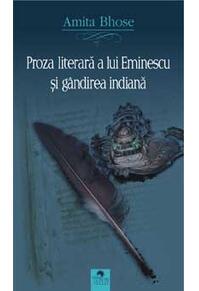 Copertă produs Proza literară a lui Eminescu și gândirea indiană (Ediția a II-a)