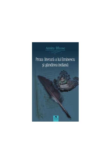 Copertă produs Proza literară a lui Eminescu și gândirea indiană (Ediția a II-a)