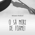 Copertă produs O să mori de foame! - gallery small 