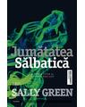 Copertă produs Jumătatea sălbatică. Trilogia Half Life (Vol. 2) - thumb 1