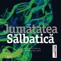Copertă produs Jumătatea sălbatică. Trilogia Half Life (Vol. 2) - gallery small 