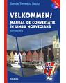 Copertă produs Velkommen! Manual de conversaţie &icirc;n limba norvegiană - thumb 1