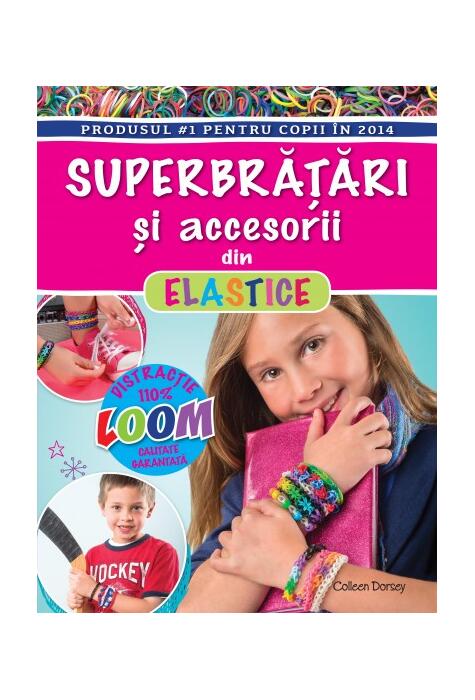 Copertă produs Superbrăţări şi accesorii din elastice