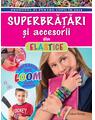 Copertă produs Superbrăţări şi accesorii din elastice - thumb 1