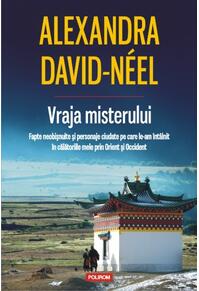 Copertă produs Vraja misterului. Fapte neobişnuite şi personaje ciudate pe care le-am întîlnit în călătoriile mele prin Orient şi Occident