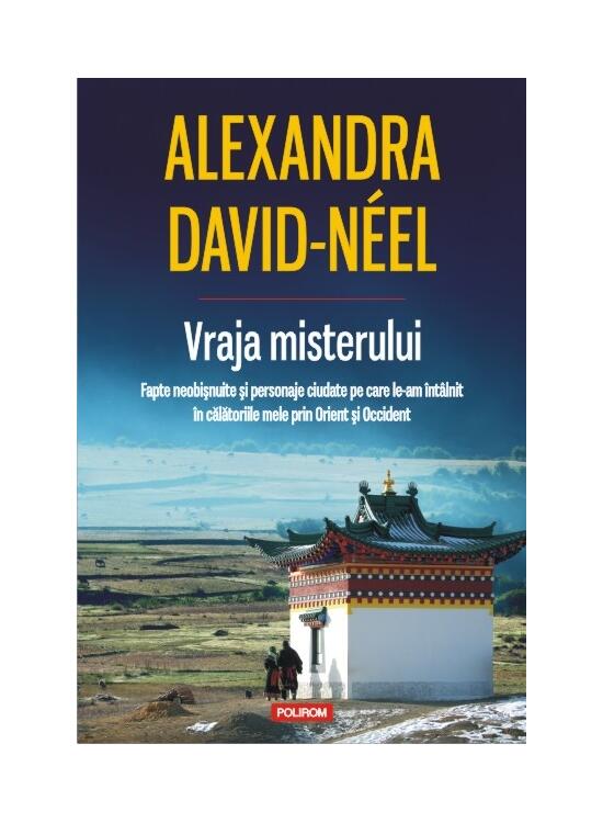 Copertă produs Vraja misterului. Fapte neobişnuite şi personaje ciudate pe care le-am întîlnit în călătoriile mele prin Orient şi Occident - gallery big 1
