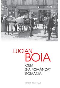 Copertă produs Cum s-a românizat România