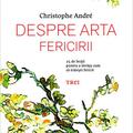 Copertă produs Despre arta fericirii. 25 de lecţii pentru a &icirc;nvăţa cum să trăieşti fericit - gallery small 