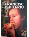 Copertă produs FRANCISC CHIUARIU. Monografie - thumb 1