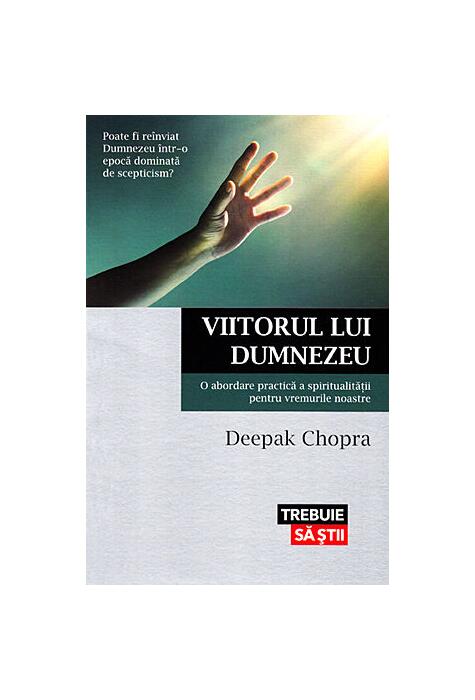 Copertă produs Viitorul lui Dumnezeu. O abordare practică a spiritualităţii pentru vremurile noastre