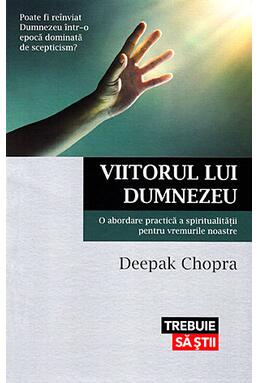 Copertă produs Viitorul lui Dumnezeu. O abordare practică a spiritualităţii pentru vremurile noastre