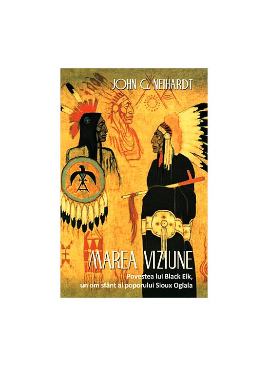 Copertă produs Marea Viziune. Povestea lui Black Elk, un om sf&acirc;nt al poporului Sioux Oglala - gallery big 1